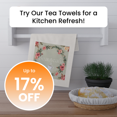 Summer Sale!   Floral Tea Towels - 'Beauteaful' Kitchen Decor
