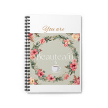 Inspirational Floral Spiral Notebook - "You are Beauteaful"