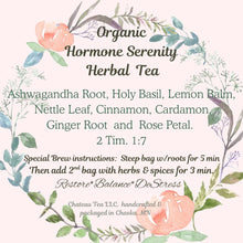 Hormone Serenity Herbal Tea- Organic! EXCLUSIVE. Revive, restore and de-stress